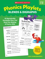 Phonics Playlets: Blends and Digraphs : 20 Reproducible Decodable Plays That Boost Key Reading and Fluency Skills