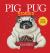 Pig the Pug Stories (Pig the Pug, Pig the Fibber, Pig the Winner)