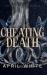 Cheating Death : 10th Anniversary Edition