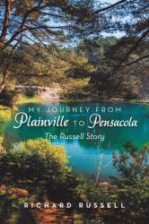 My Journey from Plainville to Pensacola : The Russell Story