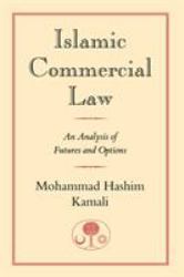 Islamic Commercial Law : An Analysis of Futures and Options