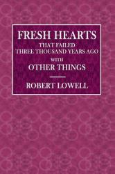 Fresh Hearts That Failed Three Thousand Years Ago : With Other Things