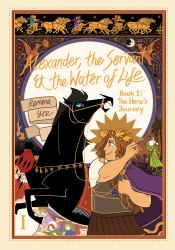 Alexander, the Servant, & the Water of Life: Book 1