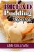 Bread Pudding Recipes