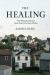 The Healing : One Woman's Journey from Poverty to Inner Riches