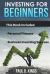 Investing for Beginners : This Book Includes - Personal Finance, Business Investing Success