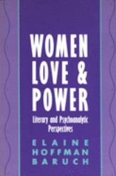 Women, Love, and Power : Literary and Psychoanalytic Perspectives