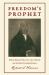 Freedom's Prophet : Bishop Richard Allen, the AME Church, and the Black Founding Fathers