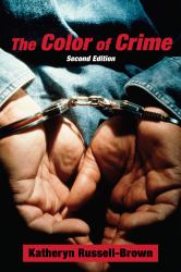 The Color of Crime (Second Edition) : Racial Hoaxes, White Fear, Black Protectionism, Police Harassment, and Other Macroaggressions