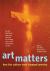 Art Matters : How the Culture Wars Changed America