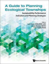 A Guide to Planning Ecological Townships : Sustainability Performance Indicators and Planning Strategies