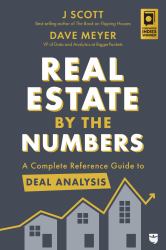 Real Estate by the Numbers : A Complete Reference Guide to Deal Analysis