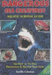 Dangerous Sea Creatures : An Aquatic Survival Guide