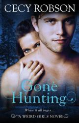 Gone Hunting : A Weird Girls Novel