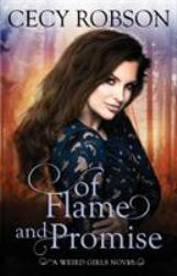 Of Flame and Promise : A Weird Girls Novel