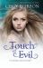 Touch of Evil : A Weird Girls Novel