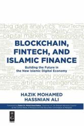 Blockchain, Fintech, and Islamic Finance : Building the Future in the New Islamic Digital Economy