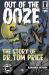 Out of the Ooze : The Story of Dr. Tom Price