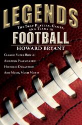 Legends: the Best Players, Games, and Teams in Football