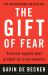 The Gift of Fear : Survival Signals That Protect Us from Violence