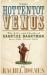 Hottentot Venus : The Life and Death of Saartjie Baartman: Born 1789 - Buried 2002