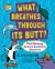 What Breathes Through Its Butt? : Mind-Blowing Science Questions Answered