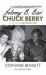 Johnny B. Bad : Chuck Berry and the Making of Hail! Hail! Rock - N Roll