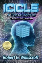 Icicle : A Tensor Matrix: the First Oort Chronicle