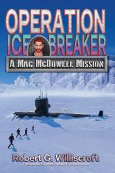 Operation Ice Breaker : A Mac Mcdowell Mission