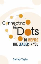 Connecting the Dots : To Inspire the Leader in You