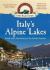 Italy's Alpine Lakes : Small-Town Itineraries for the Foodie Traveler