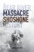 The Bear River Massacre : A Shoshone History