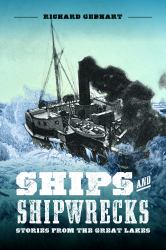 Ships and Shipwrecks : Stories from the Great Lakes