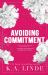 Avoiding Commitment