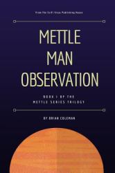 Mettle Man Observation : What Mettle Are You