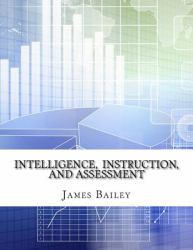 Intelligence, Instruction, and Assessment