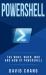 Powershell : The What, When and How of Powershell