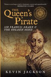 The Queen's Pirate: Sir Francis Drake and the Golden Hind