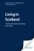 Living in Scotland : Social and Economic Change Since 1980