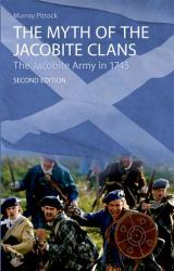 The Myth of the Jacobite Clans : The Jacobite Army In 1745