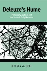 Deleuze's Hume : Philosophy, Culture and the Scottish Enlightenment