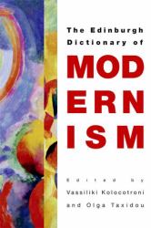 The Edinburgh Dictionary of Modernism