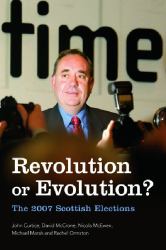 Revolution or Evolution? the 2007 Scottish Elections