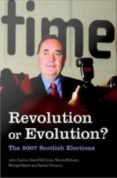 Revolution or Evolution? The 2007 Scottish Elections