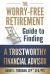 The Worry-Free Retirement Guide to Finding a Trustworthy Financial Advisor