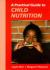 A Practical Guide to Child Nutrition