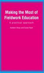 Making the Most of Fieldwork Education : A Practical Approach