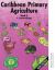 Caribbean Primary Agriculture - Book 3 New Edition