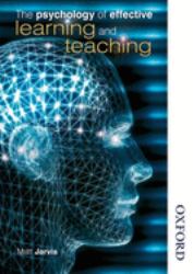 The Psychology of Effective Learning and Teaching