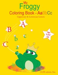 My Froggy Coloring Book - AaBbCc : Uppercase and Lowercase Letters